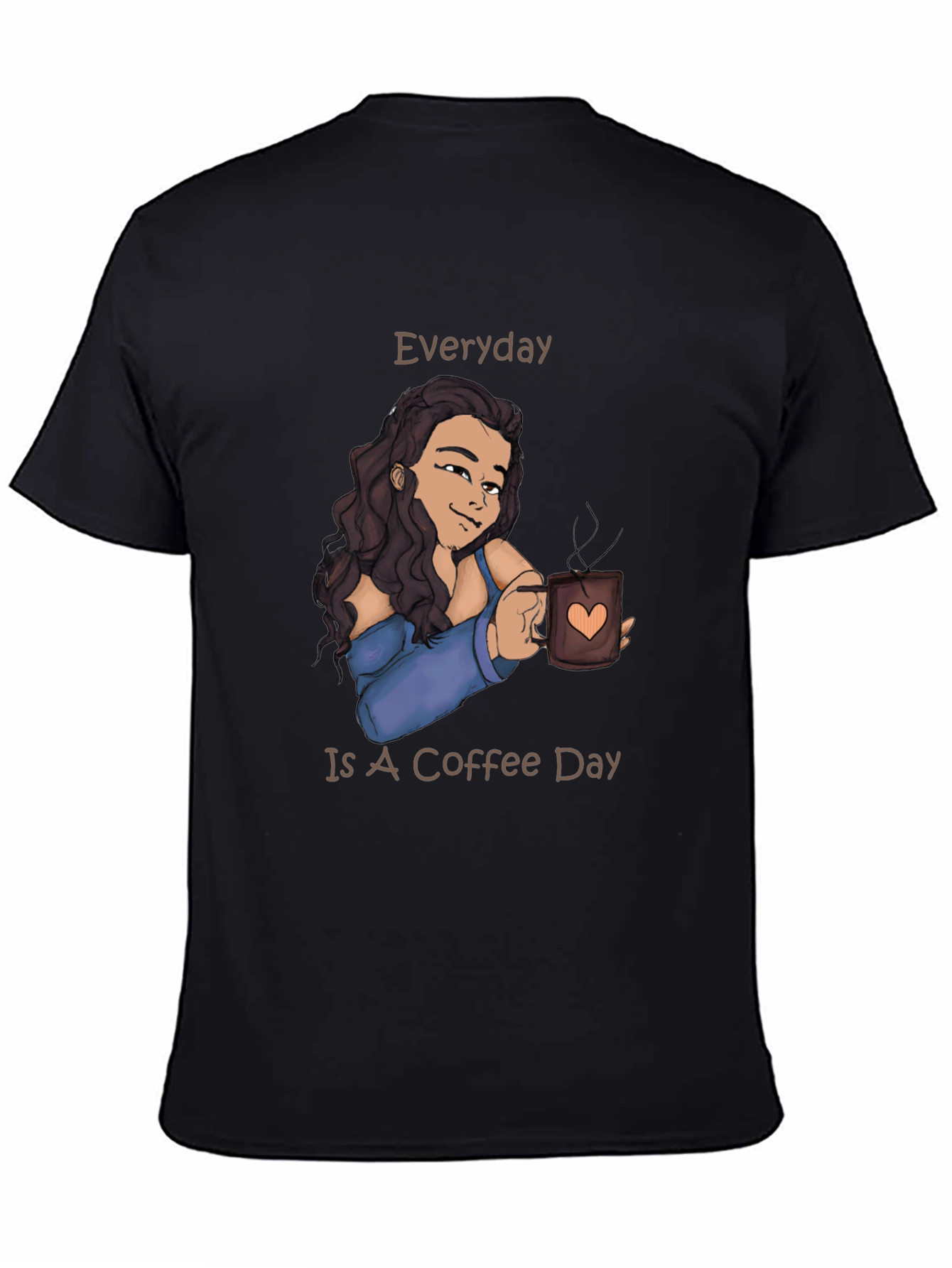 Everyday is Coffee Day T-Shirt