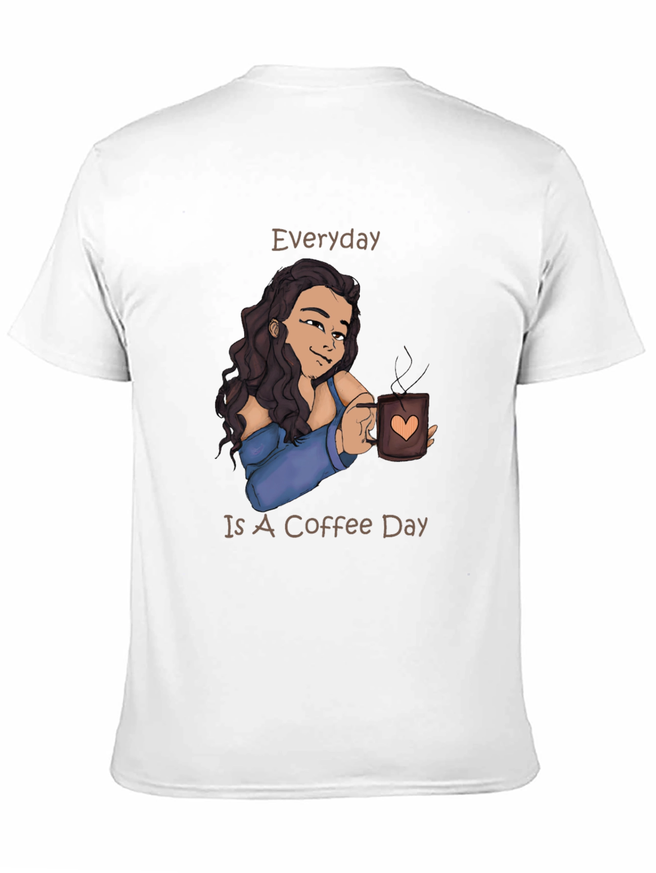 Everyday is Coffee Day T-Shirt