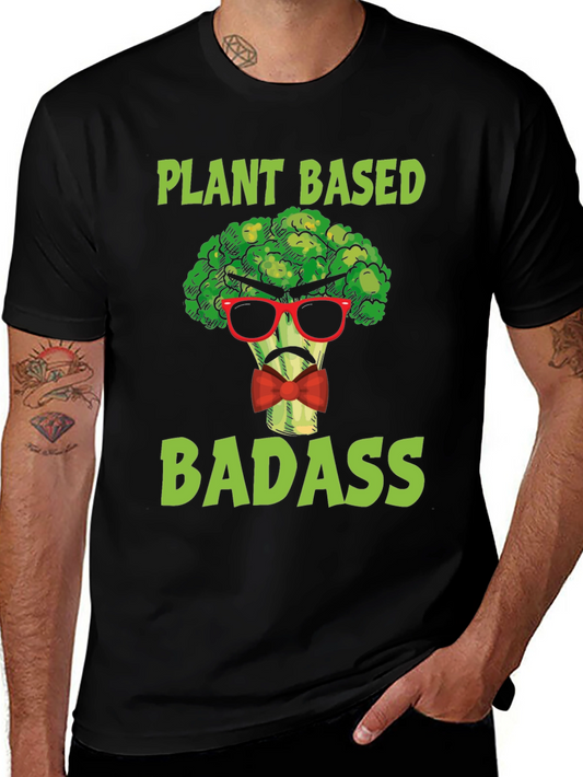 Plant Based Badass T-Shirt - Funny Vegan Tee