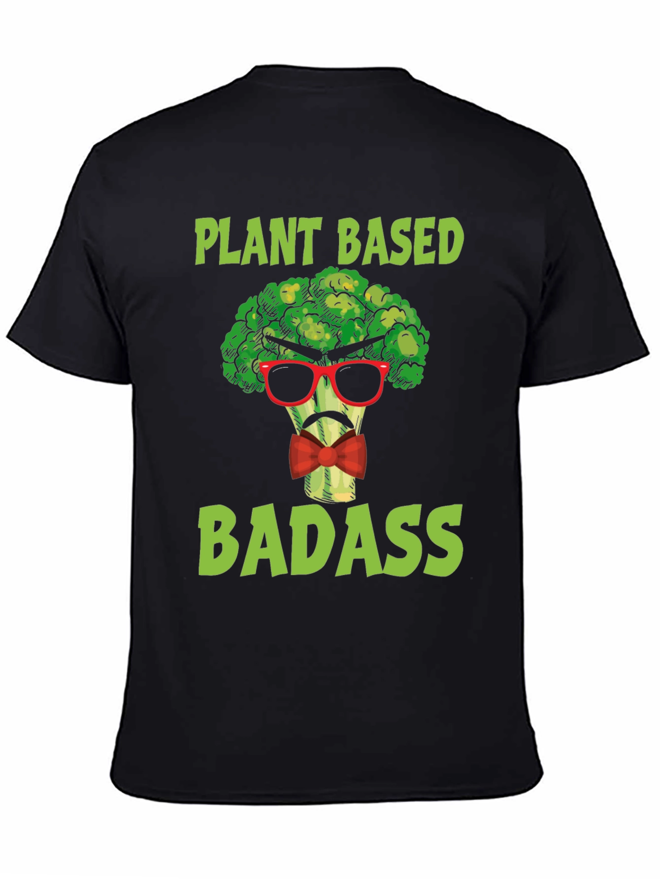 Plant Based Badass T-Shirt - Funny Vegan Tee