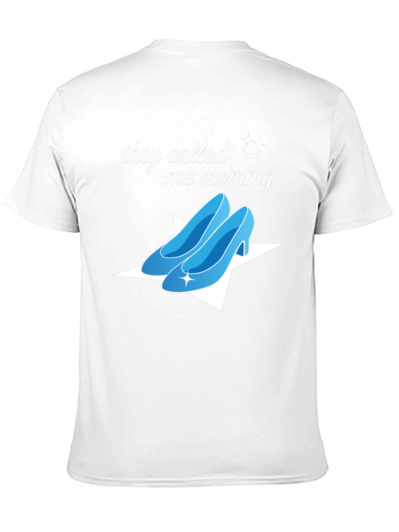 They Called Me Mommy T-Shirt