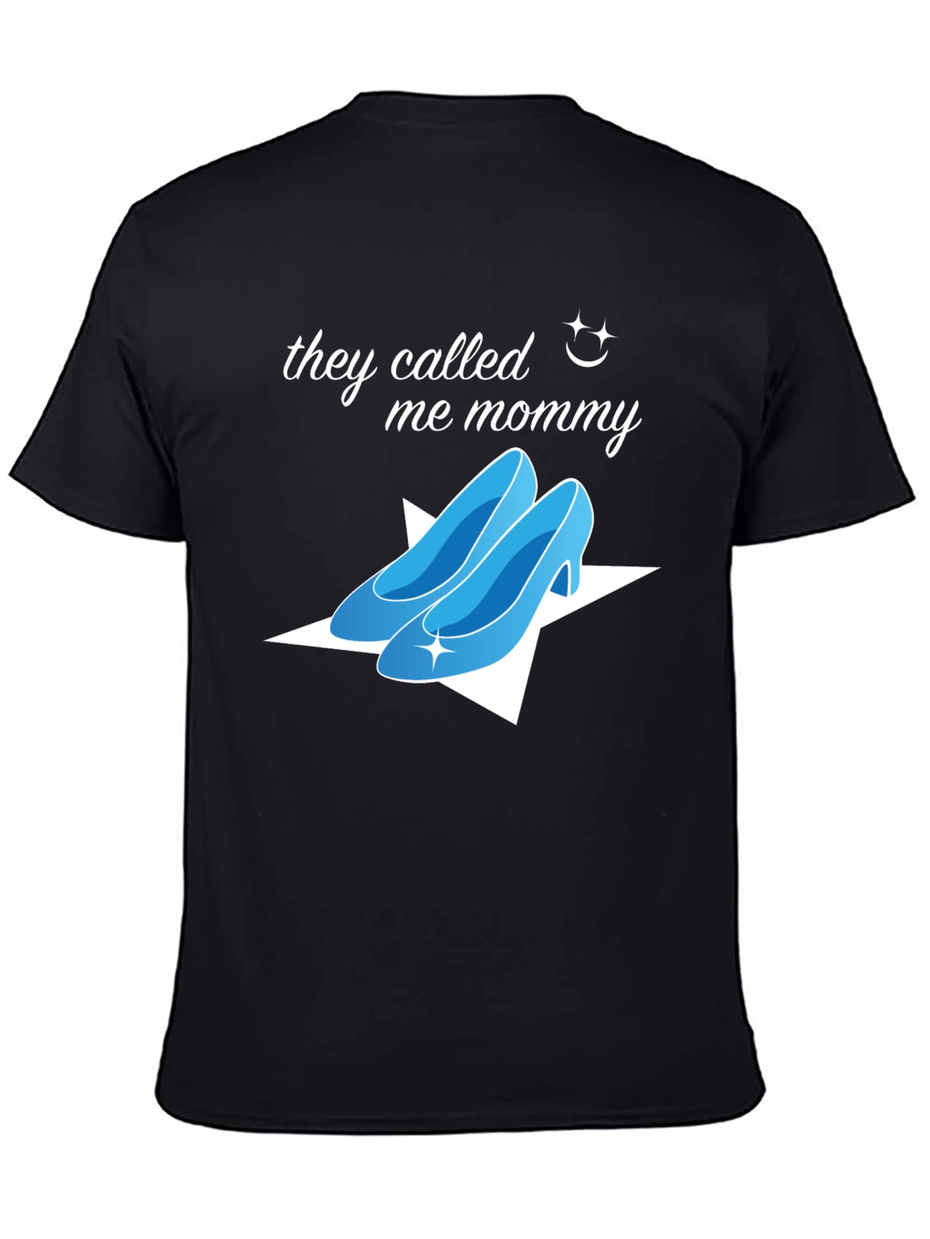They Called Me Mommy T-Shirt