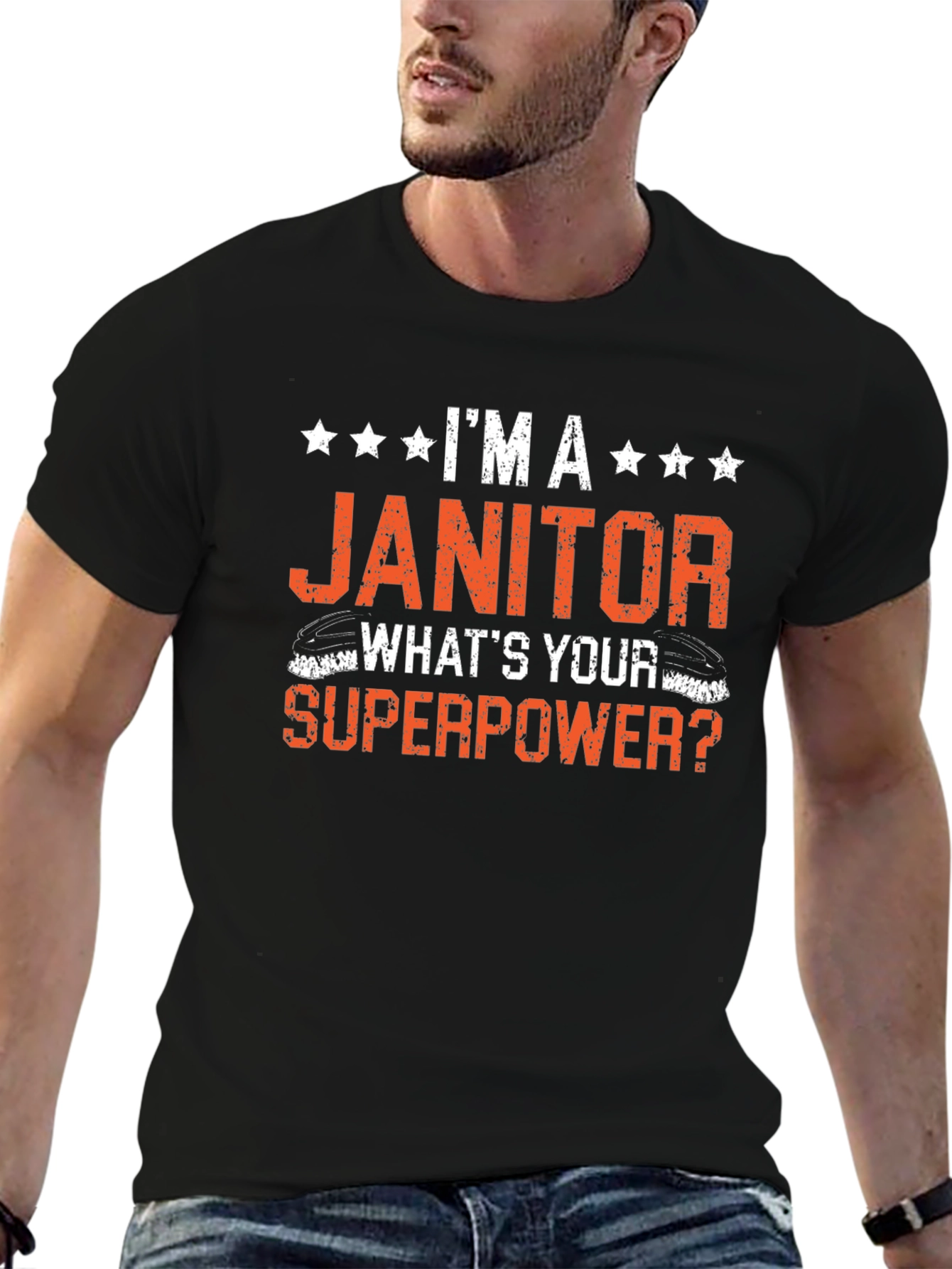 Im A Janitor Whats Your Superpower T-Shirt