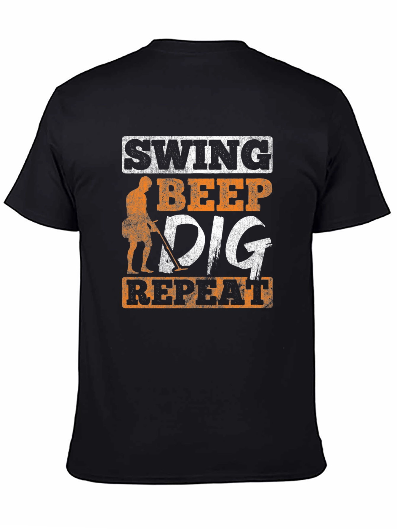 Metal Detecting T-Shirt - Swing Beep Dig Repeat