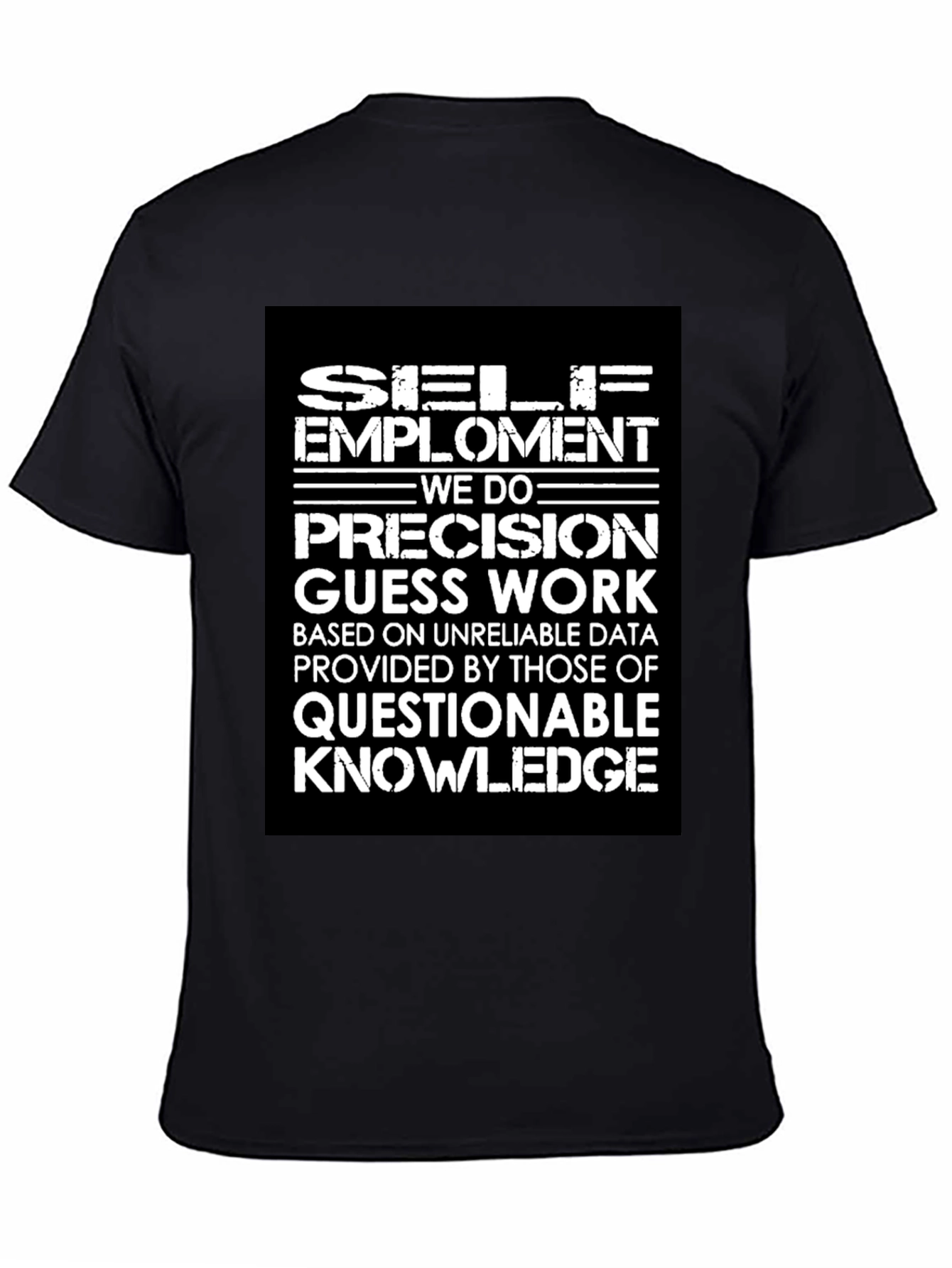 Self-Employment Precision Guess Work Graphic Tee