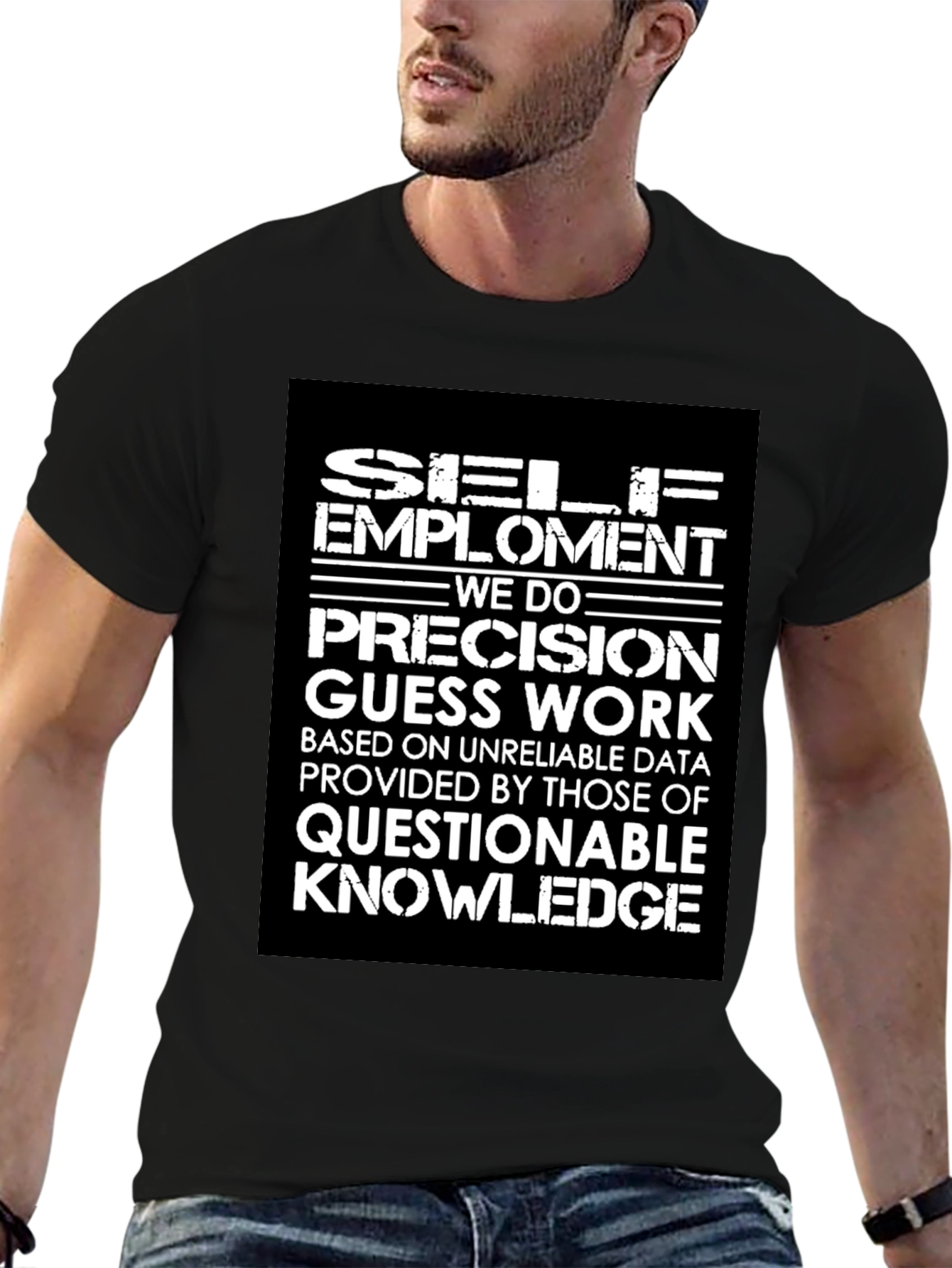 Self-Employment Precision Guess Work Graphic Tee