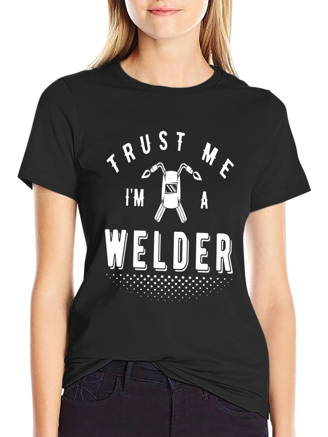 Trust Me Im A Welder Graphic Tee