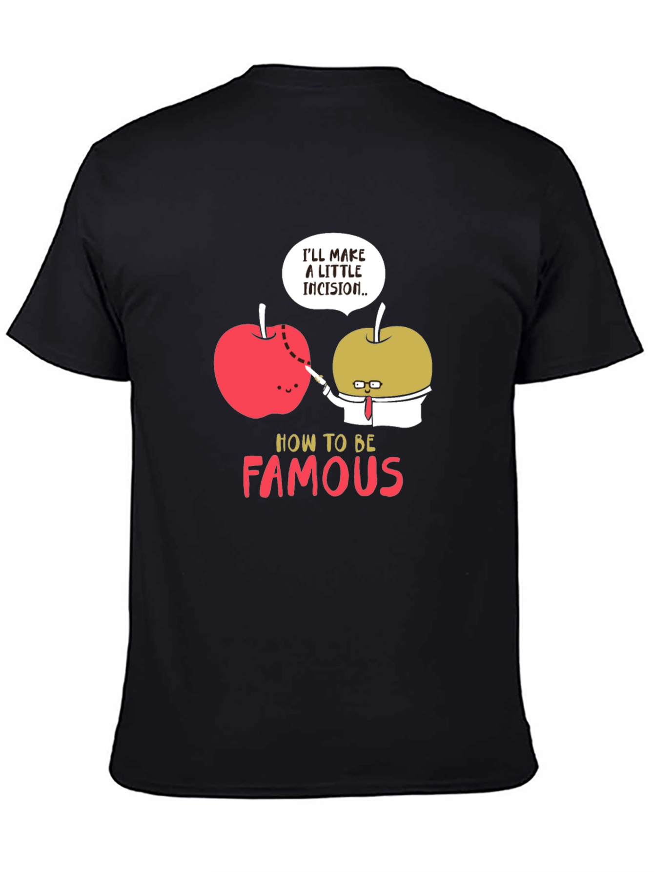 Funny How To Be Famous T-Shirt