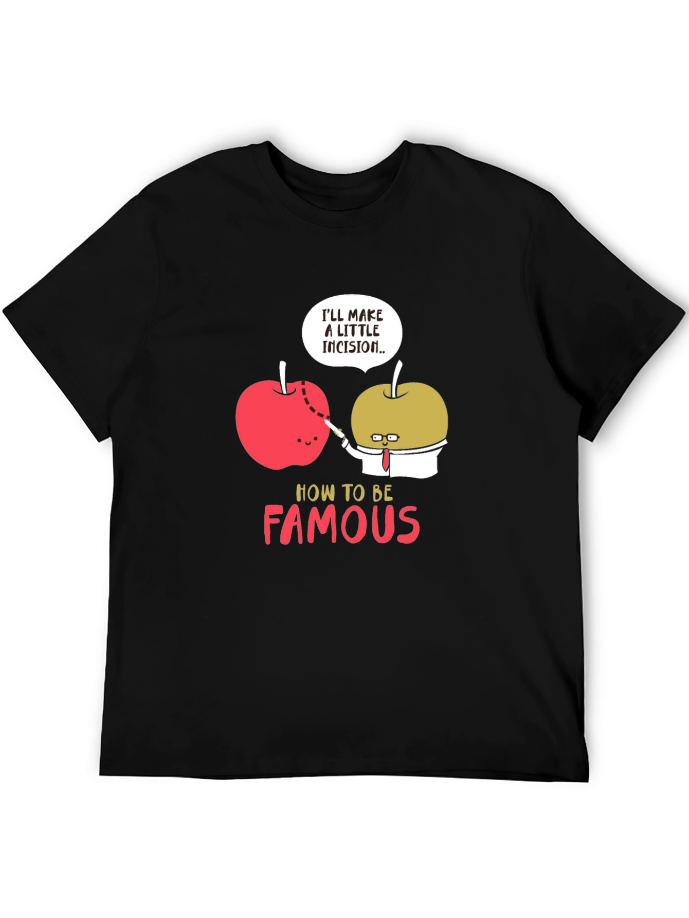 Funny How To Be Famous T-Shirt