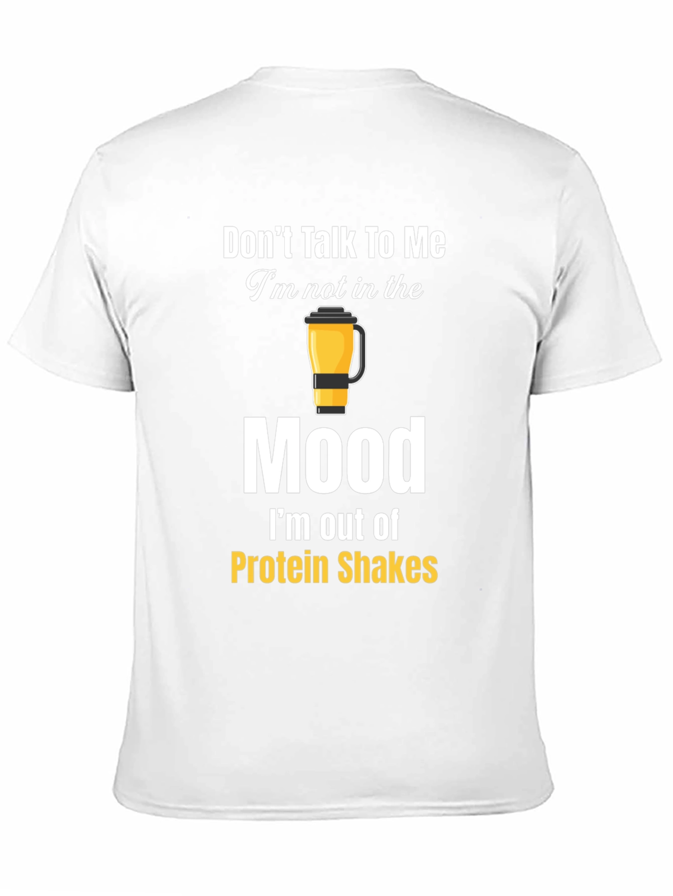 Funny Protein Shakes Mood Graphic T-Shirt
