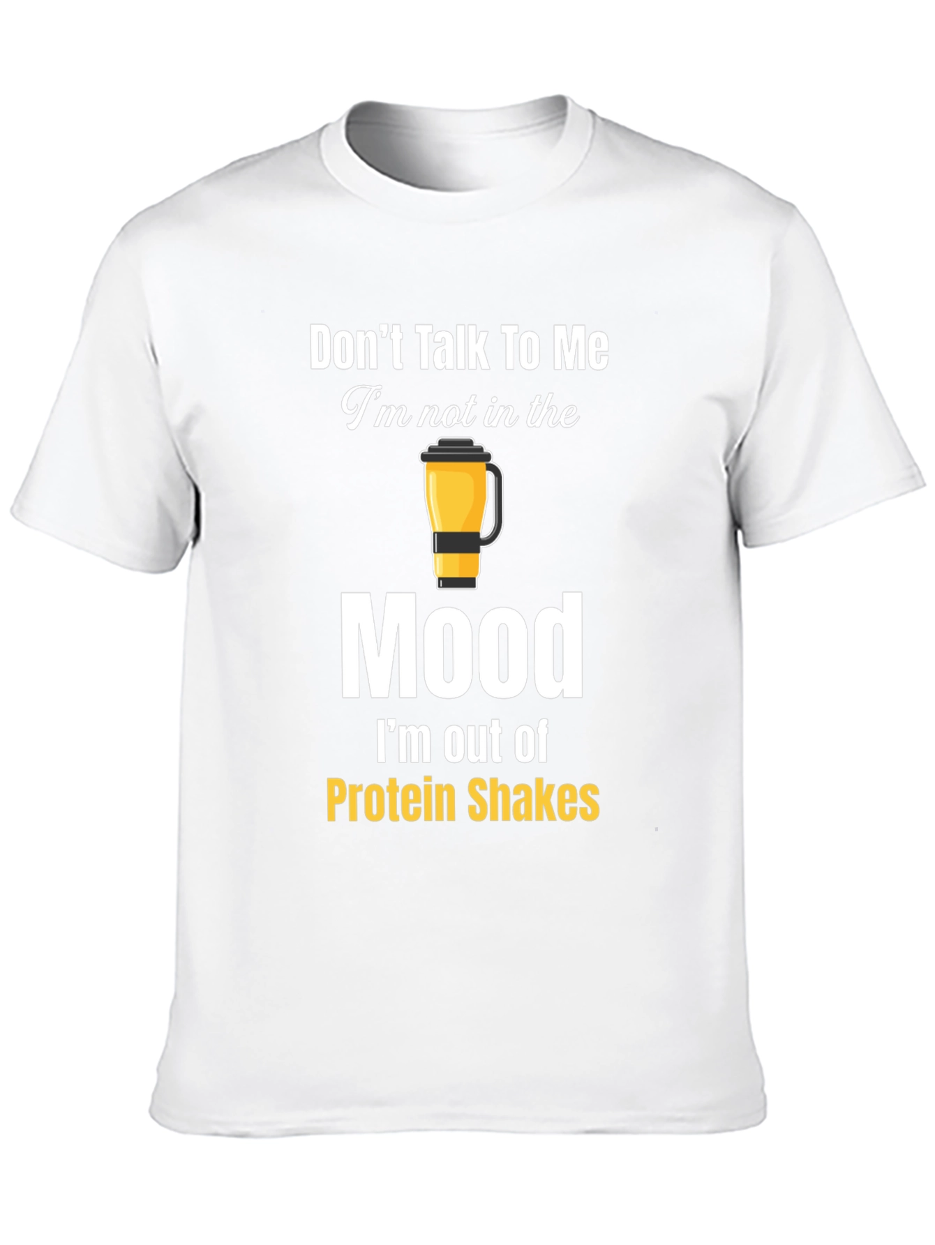 Funny Protein Shakes Mood Graphic T-Shirt