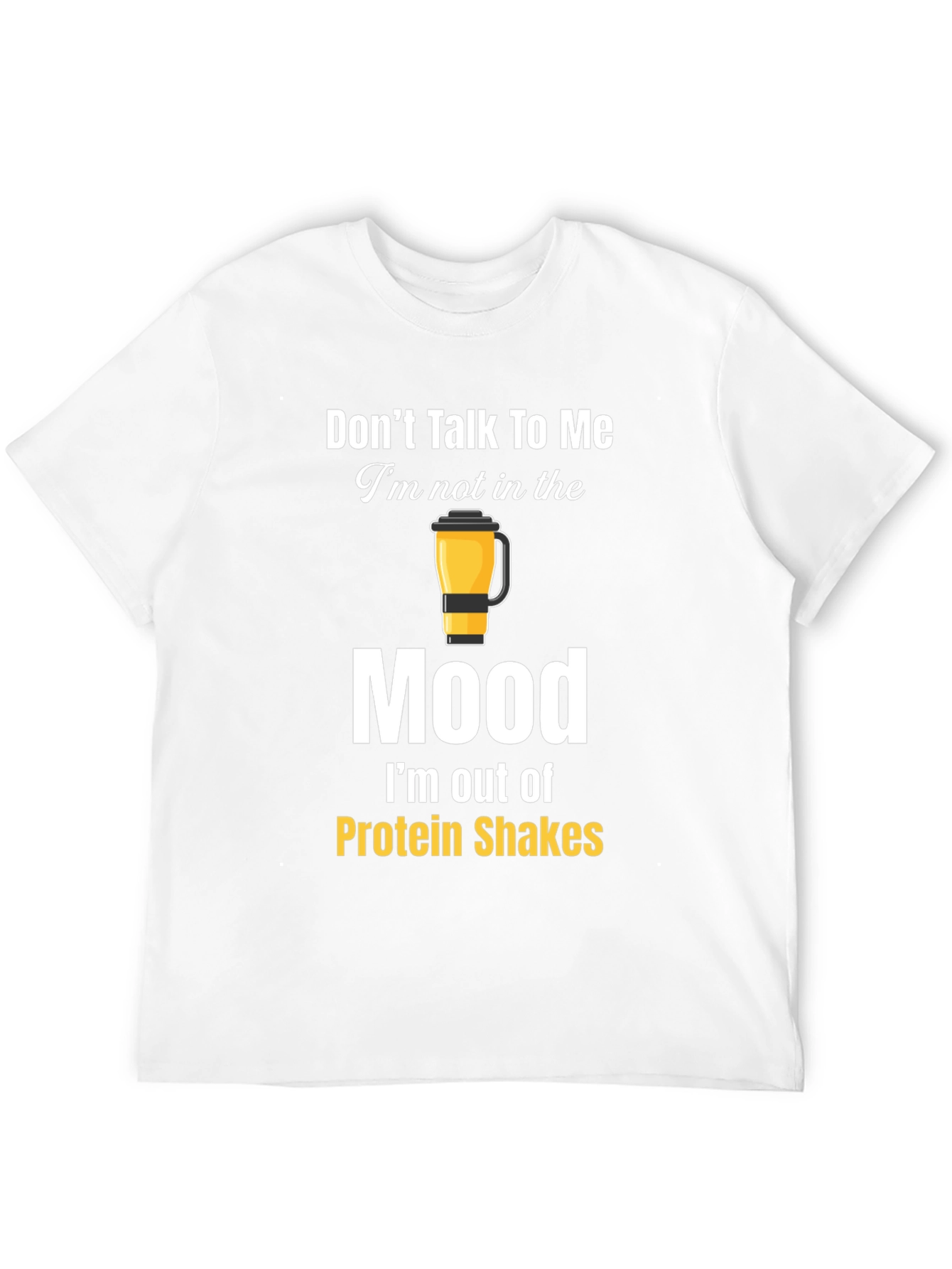 Funny Protein Shakes Mood Graphic T-Shirt