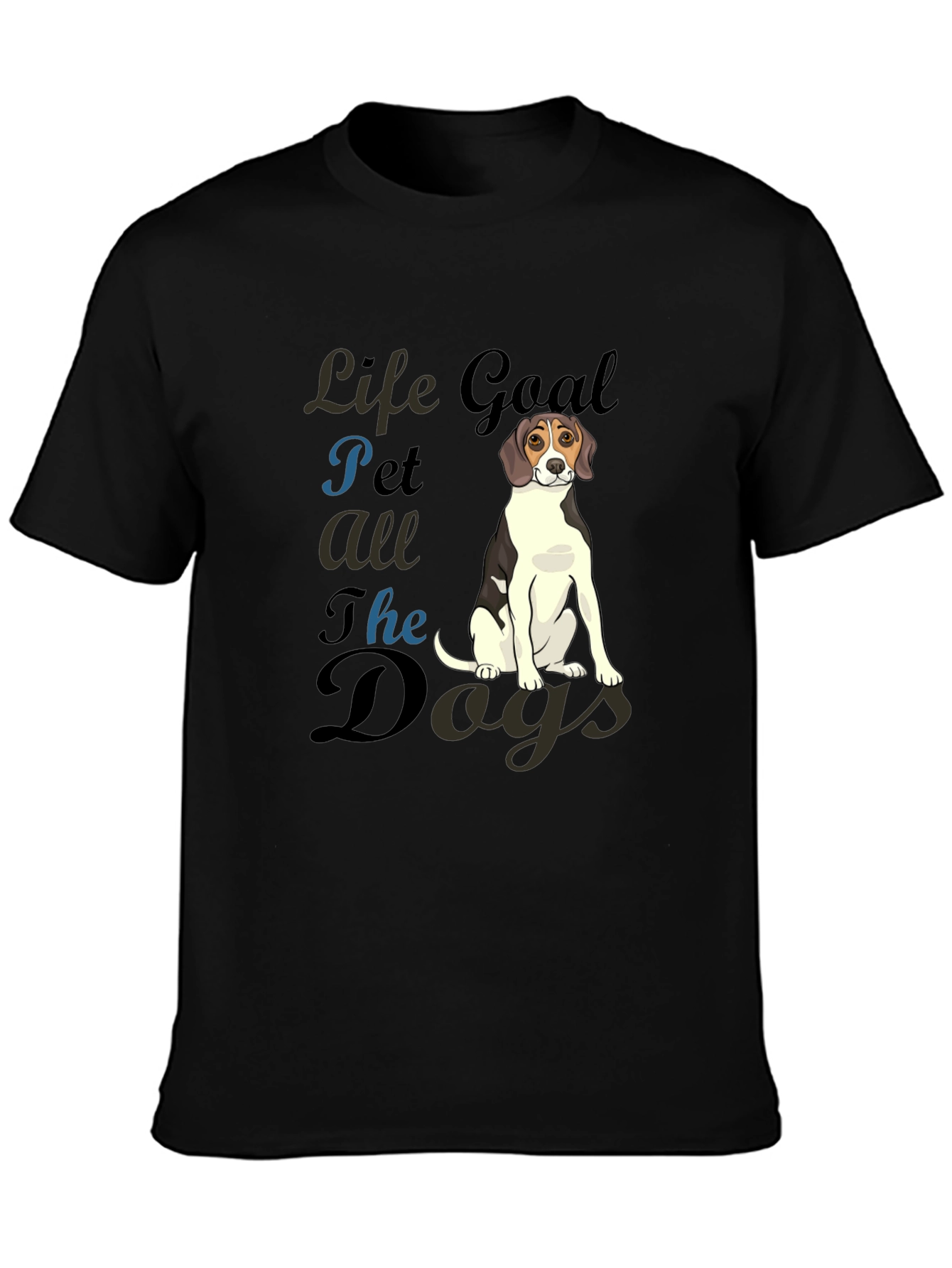 Life Goal Pet All The Dogs Black T-Shirt