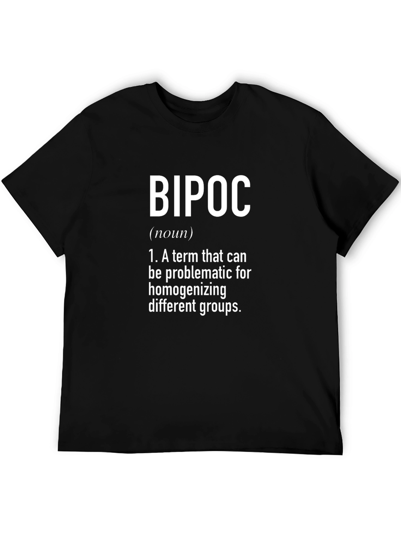 BIPOC Definition T-Shirt - Problematic Term