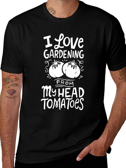 I Love Gardening From My Head Tomatoes Black T-Shirt