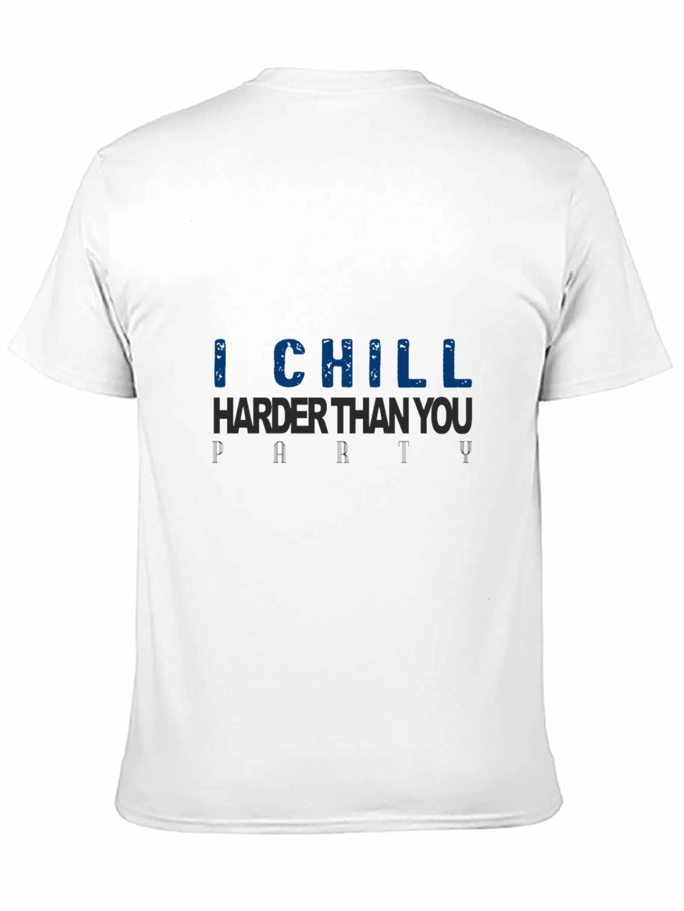 I Chill Harder Than You Graphic Tee