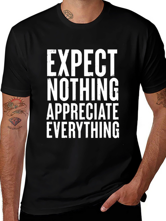 Expect Nothing Appreciate Everything T-Shirt