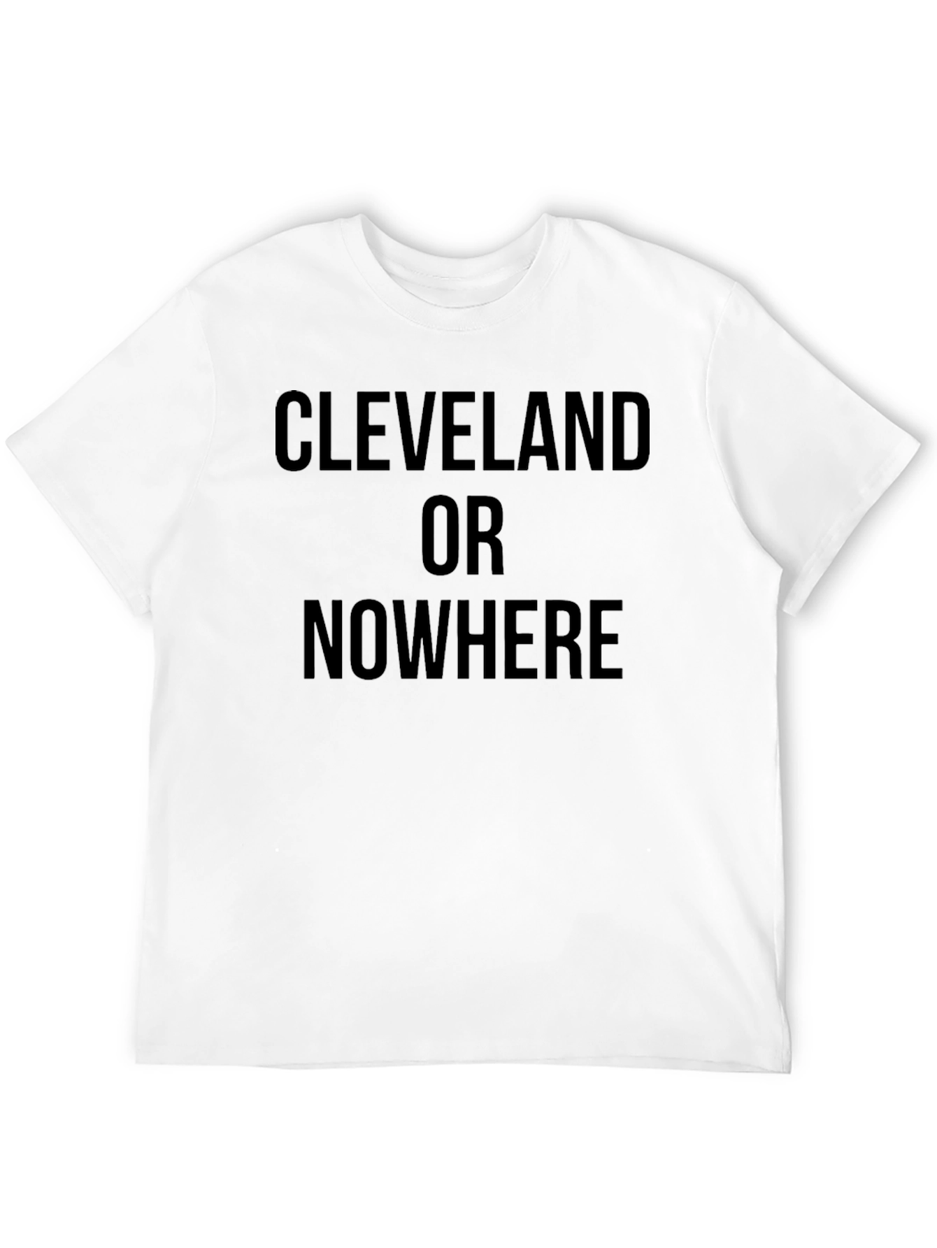 Cleveland or Nowhere T-Shirt - City Pride Tee