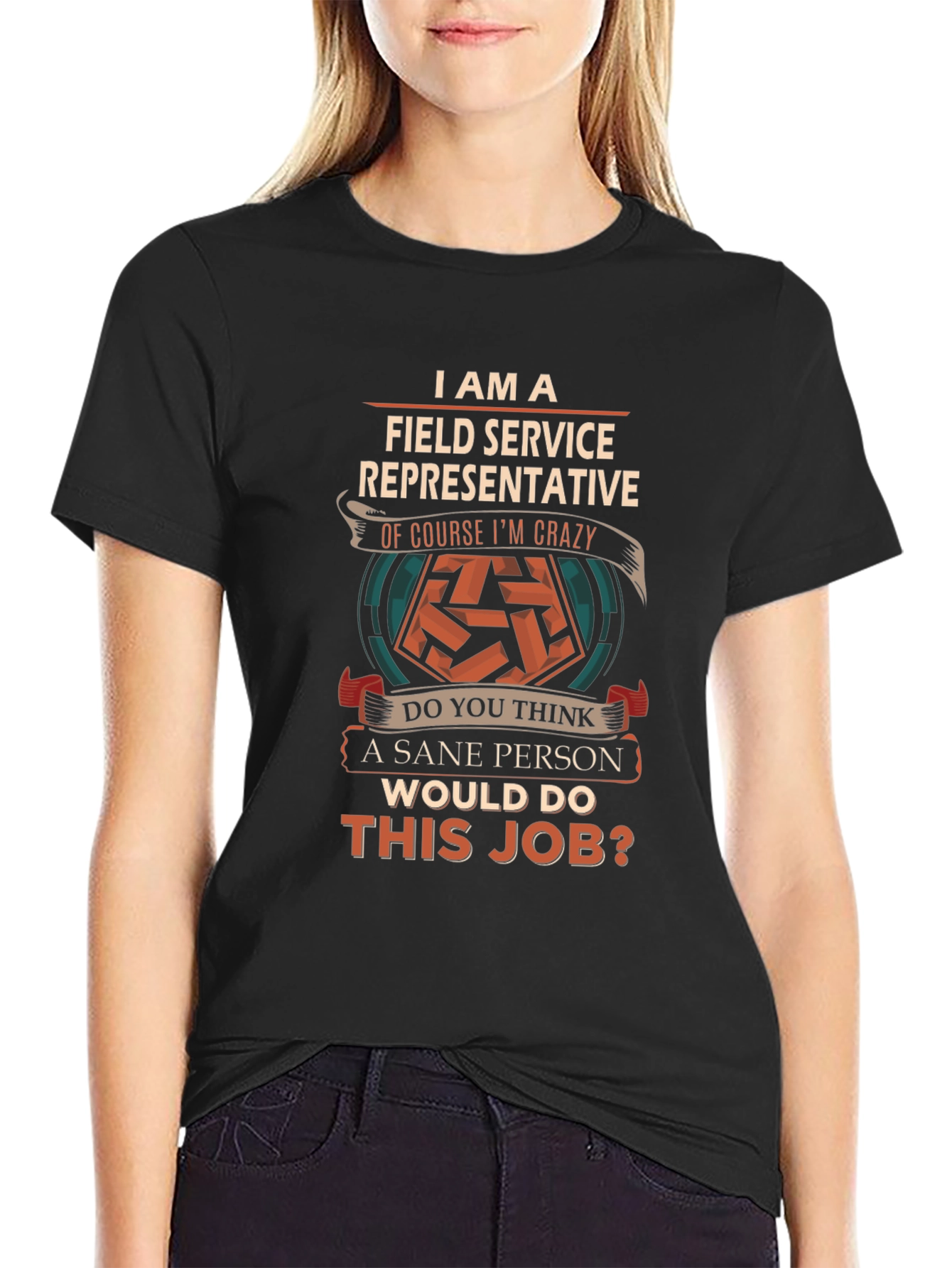 Field Service Representative Crazy Job T-Shirt