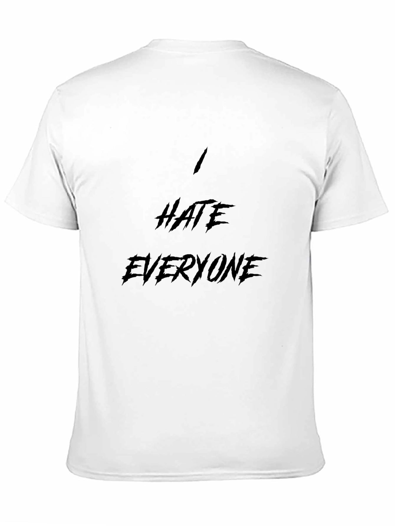 I HATE EVERYONE T-Shirt - Edgy Graphic Tee
