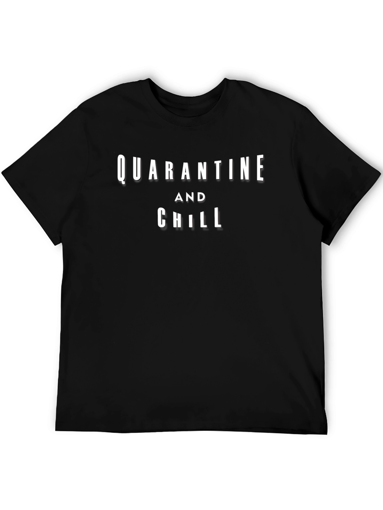 Quarantine and Chill Black T-Shirt