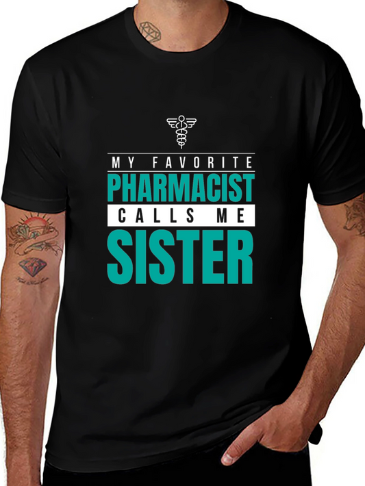 Pharmacist Sister Tee - Gift for Pharmacists Sibling