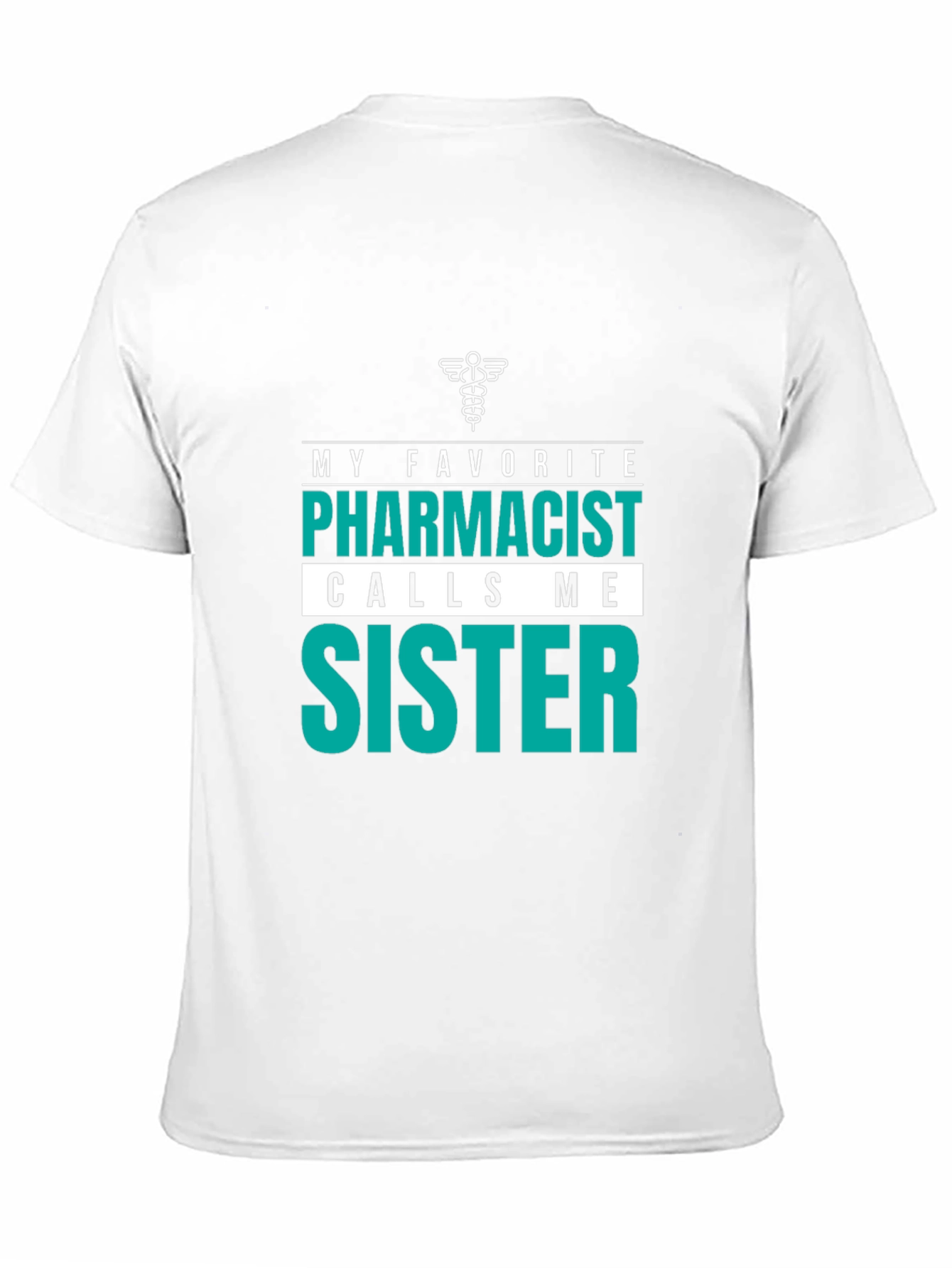 Pharmacist Sister Tee - Gift for Pharmacists Sibling