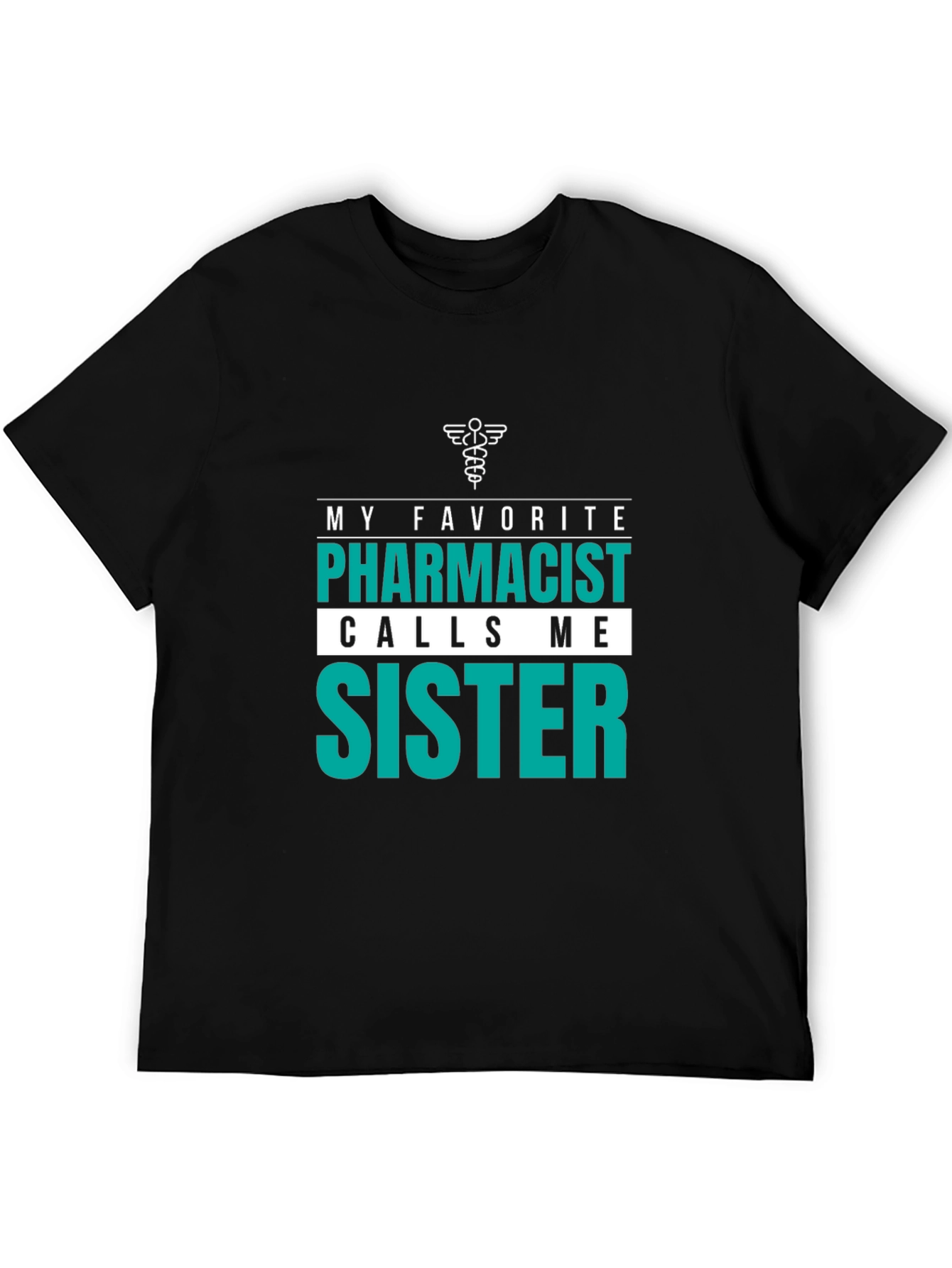 Pharmacist Sister Tee - Gift for Pharmacists Sibling