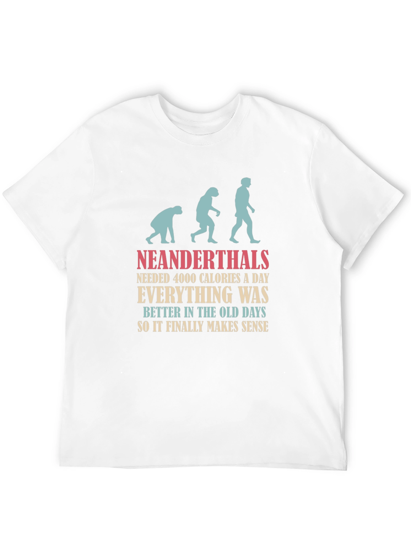 Neanderthal Evolution T-Shirt - Calories & Old Days