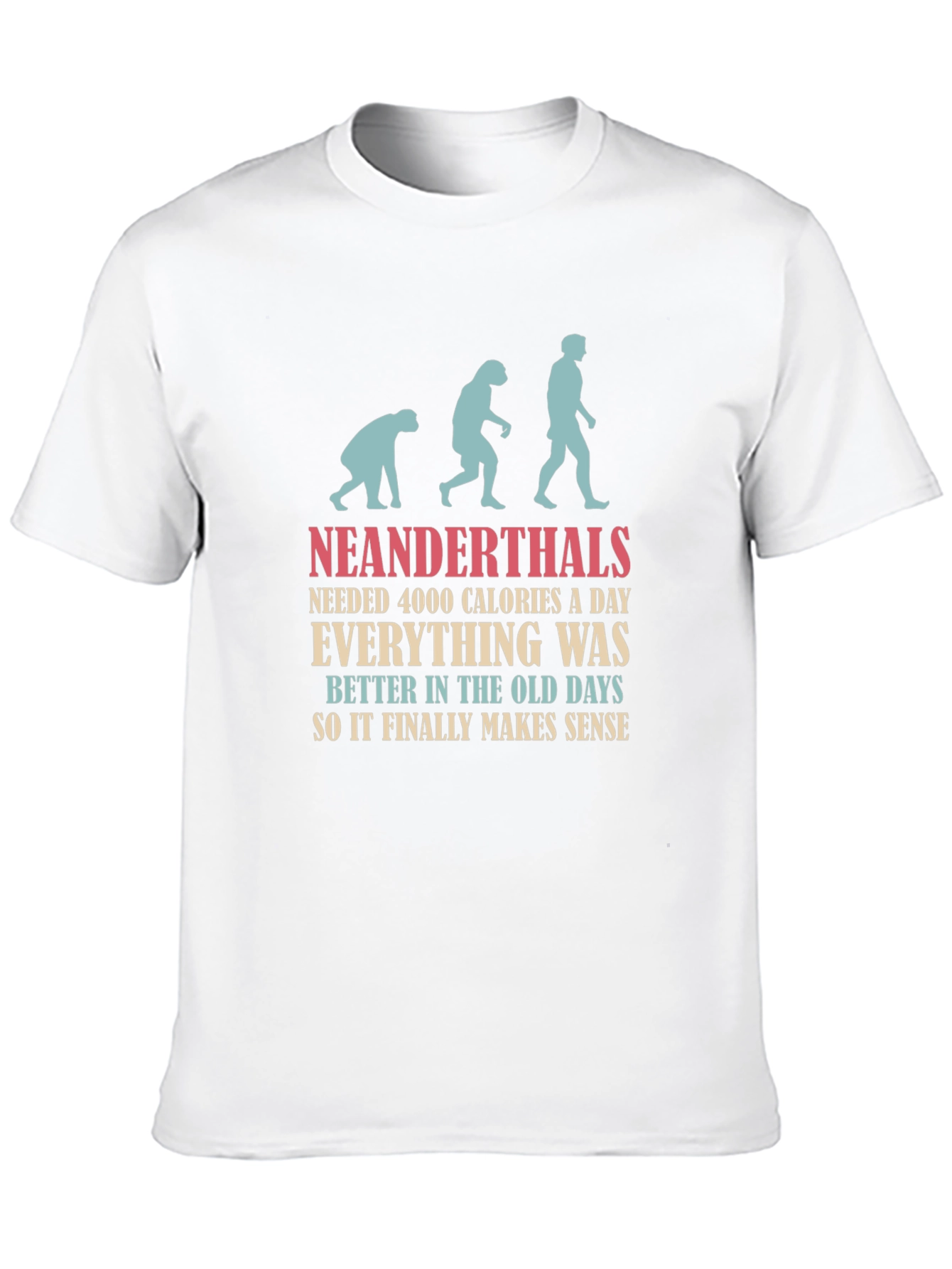 Neanderthal Evolution T-Shirt - Calories & Old Days