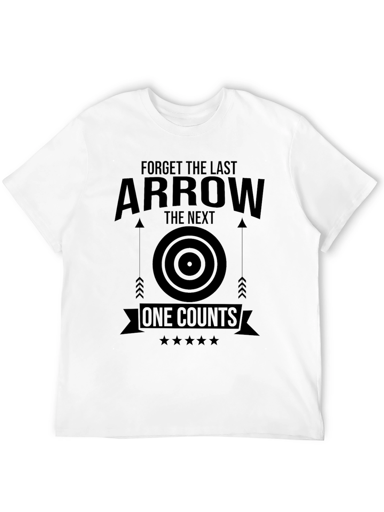 Archery T-Shirt: Forget The Last Arrow