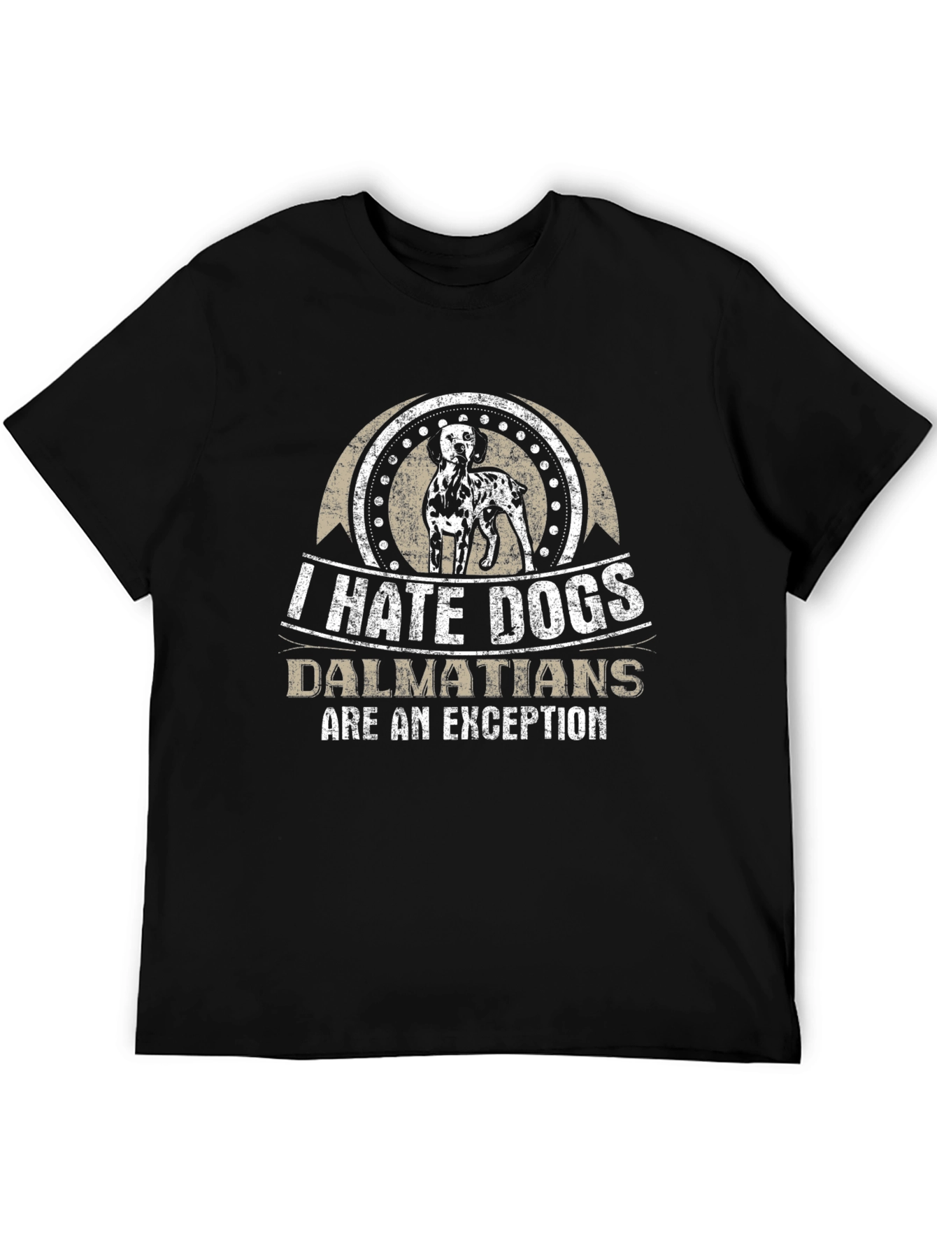 I Hate Dogs Dalmatians Are An Exception T-Shirt