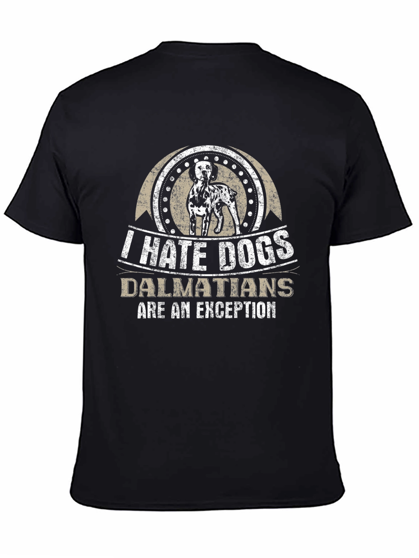 I Hate Dogs Dalmatians Are An Exception T-Shirt