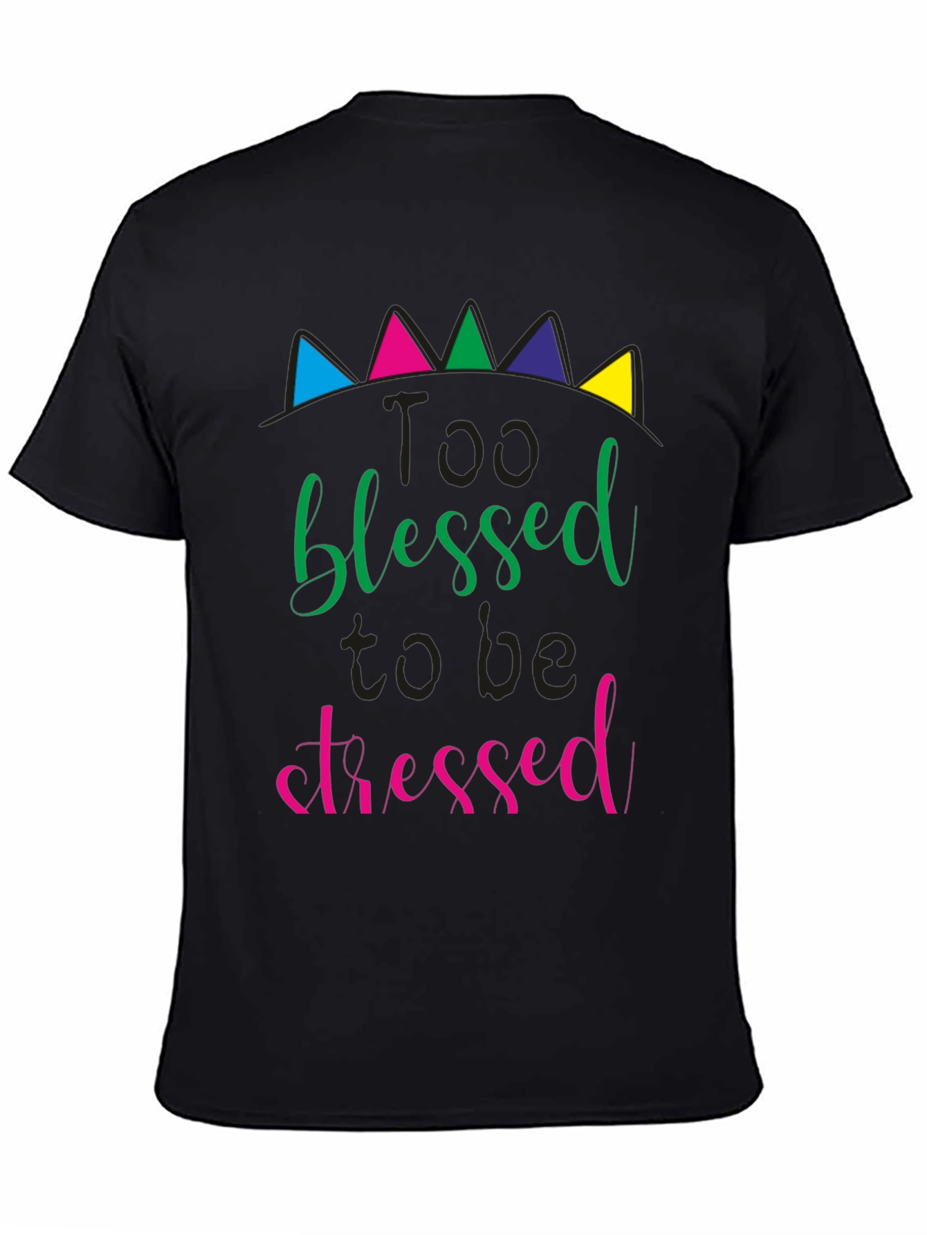 Too Blessed to be Stressed Black T-Shirt