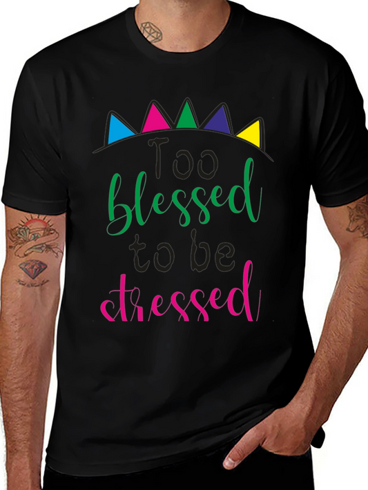 Too Blessed to be Stressed Black T-Shirt