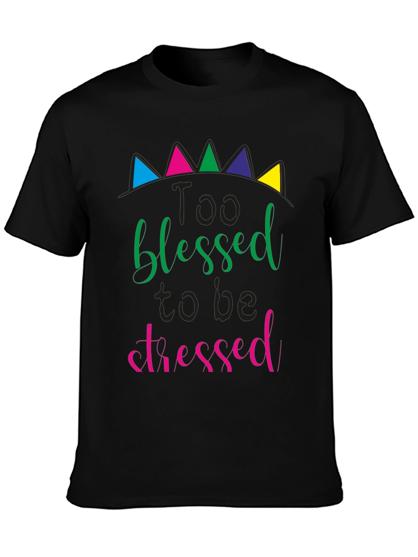 Too Blessed to be Stressed Black T-Shirt