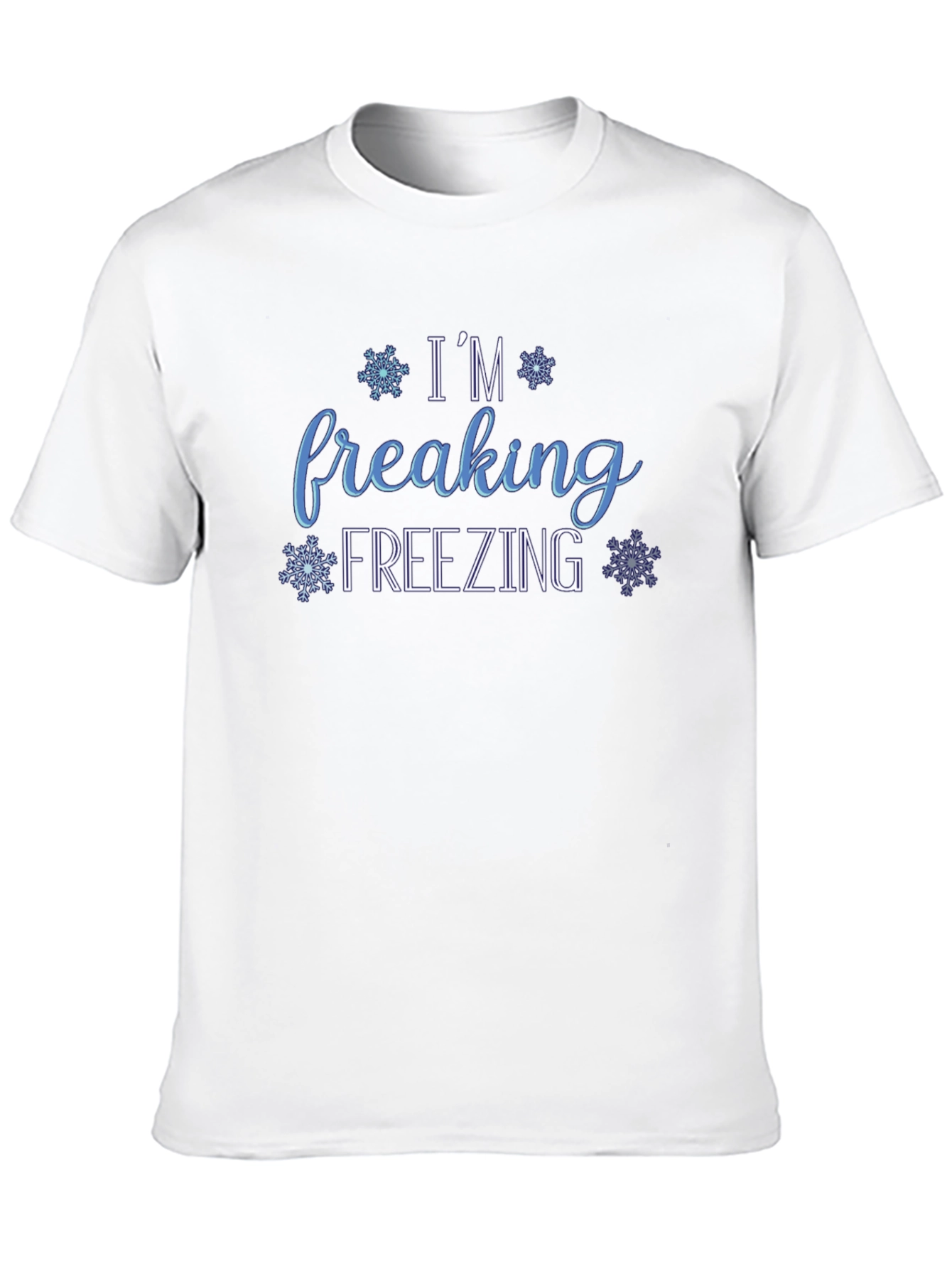 Im Freaking Freezing Graphic Tee