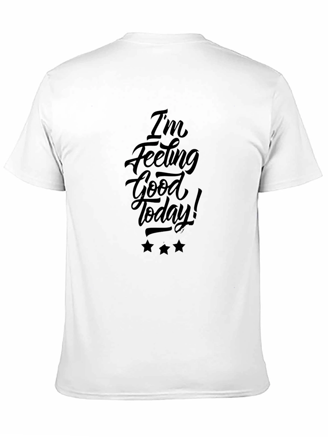 Feeling Good Today Black Graphic Tee Shirt