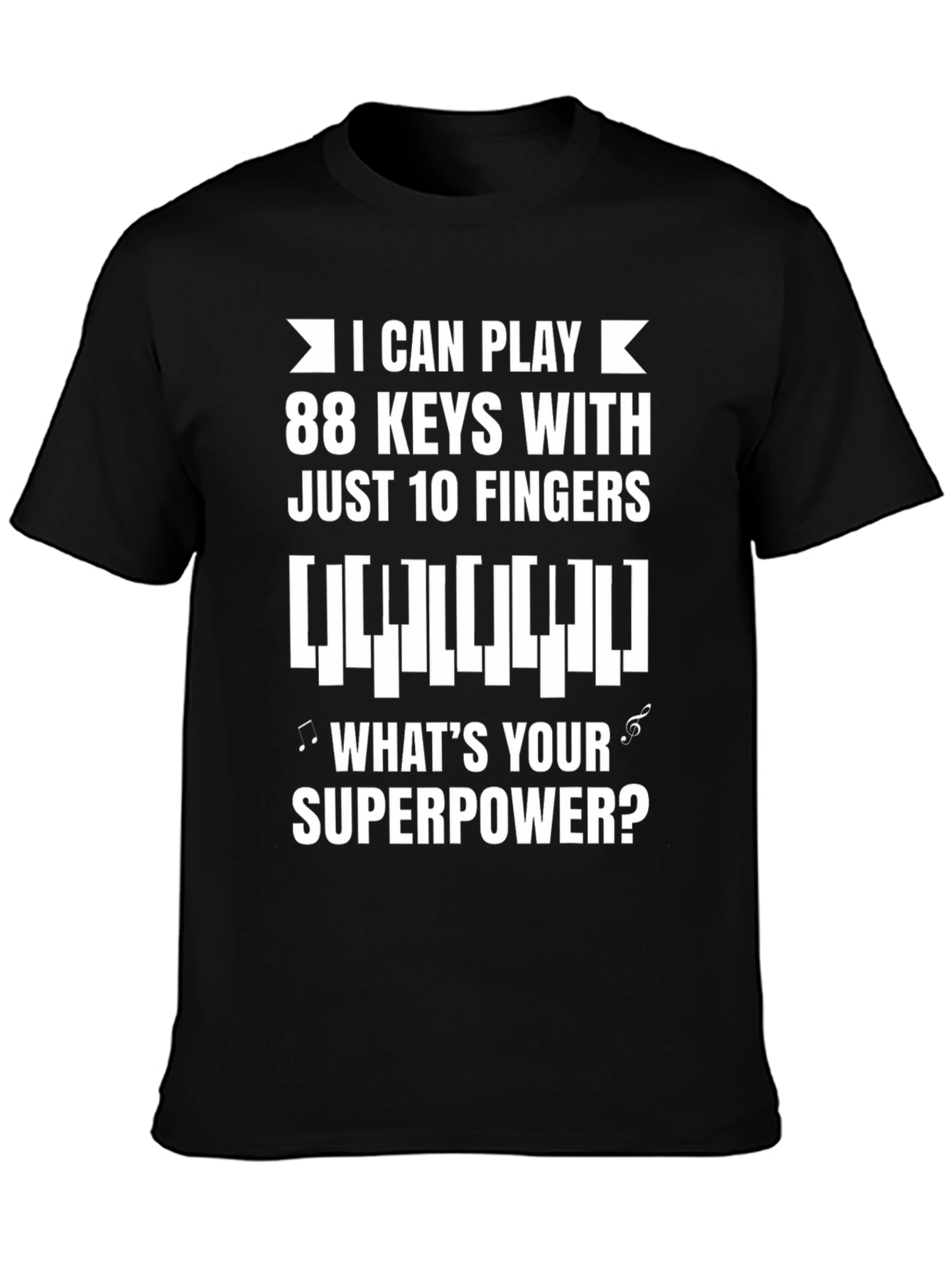 Piano Player T-Shirt - 88 Keys 10 Fingers