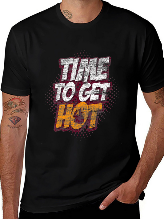 Time to Get Hot Graphic Tee