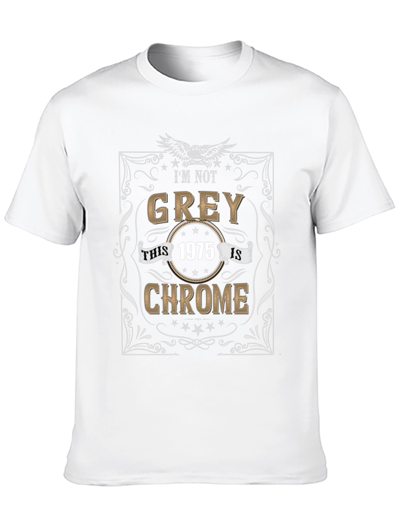 Im Not Grey 1975 Chrome T-Shirt