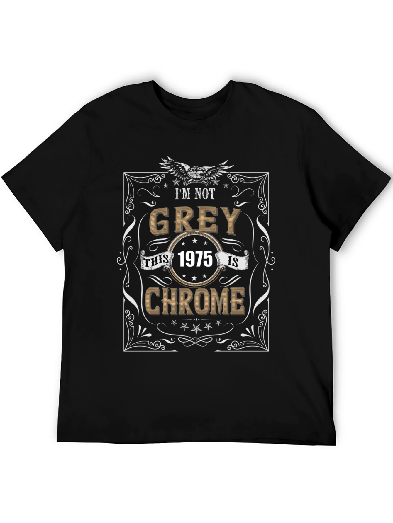 Im Not Grey 1975 Chrome T-Shirt