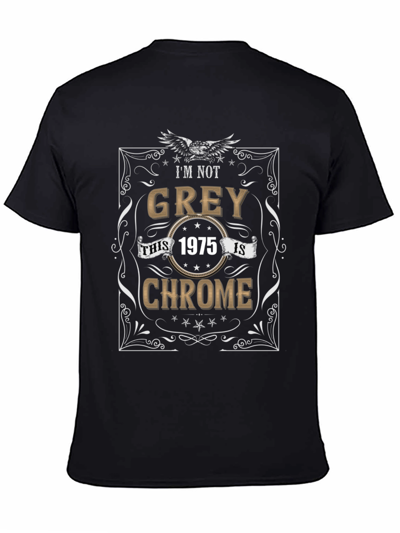 Im Not Grey 1975 Chrome T-Shirt