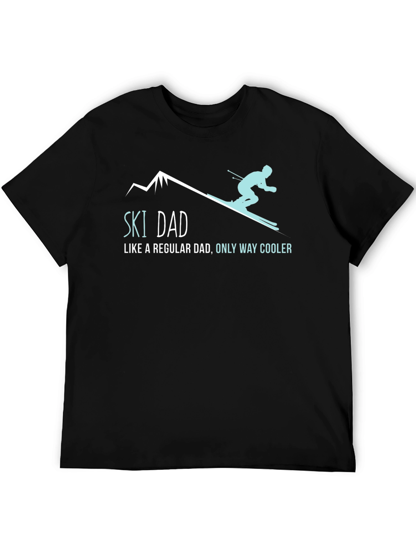 Ski Dad T-Shirt: Cool Dad Apparel