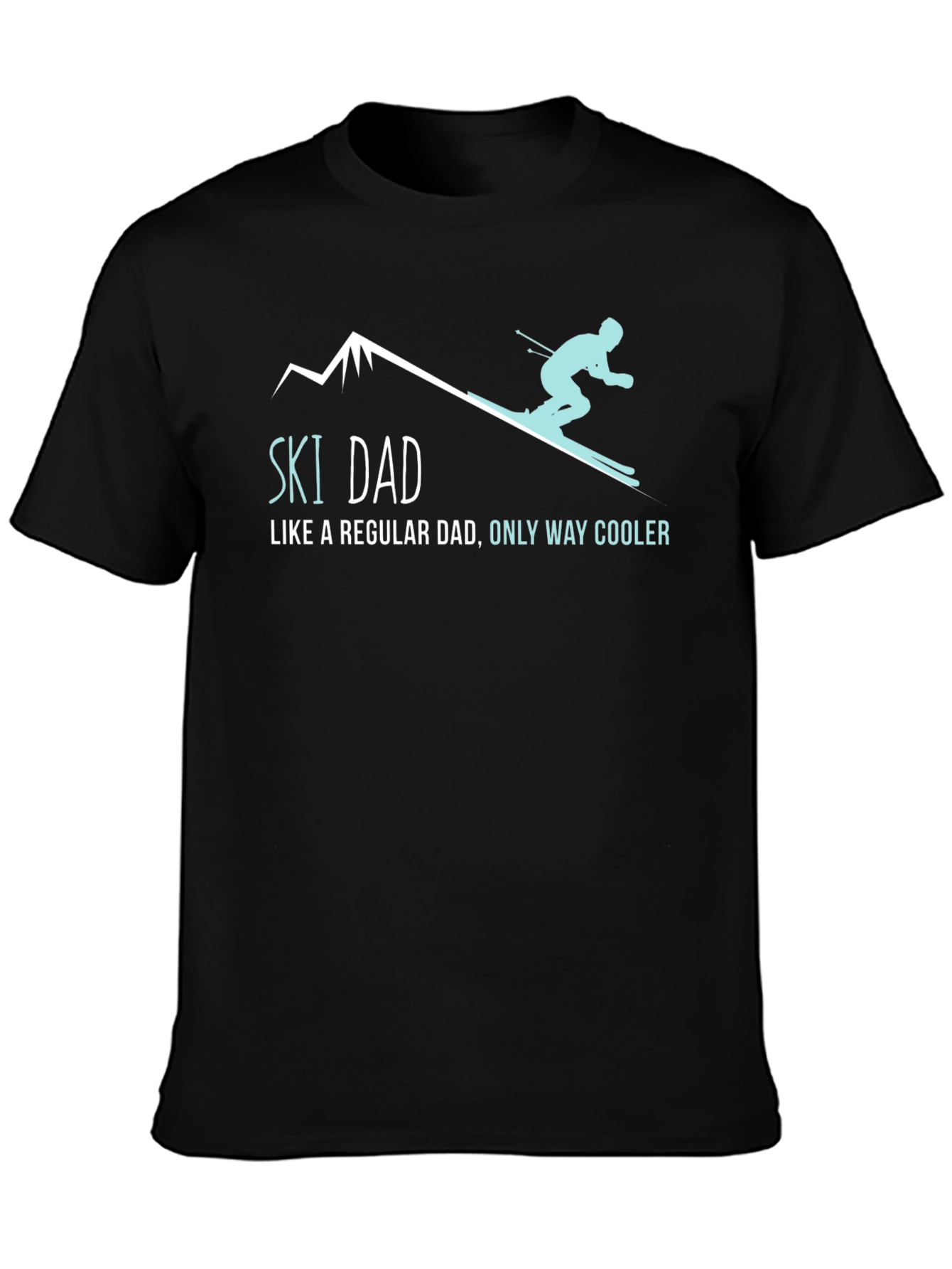 Ski Dad T-Shirt: Cool Dad Apparel