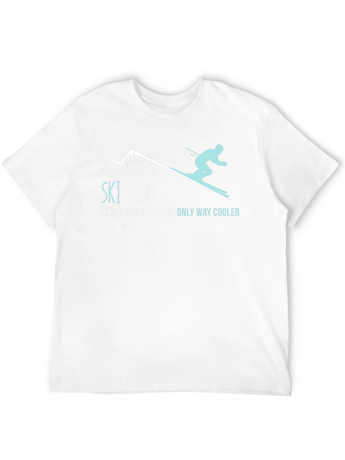 Ski Dad T-Shirt: Cool Dad Apparel