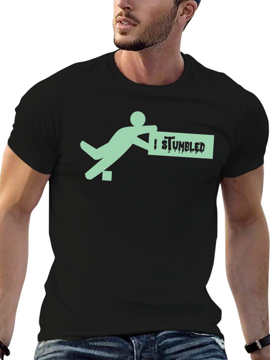 Funny I Stumbled T-Shirt