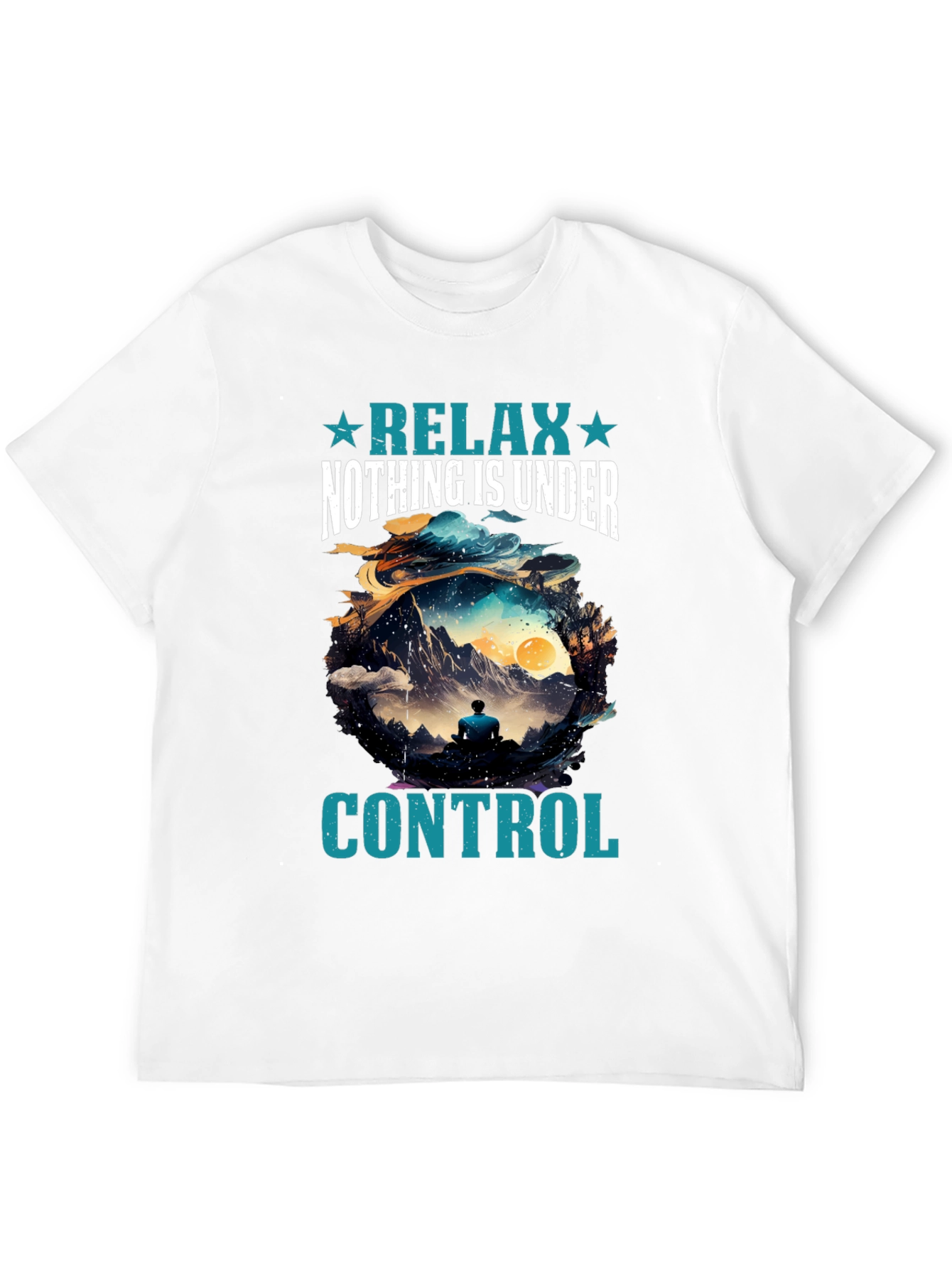 Relax Nothing is Under Control T-Shirt