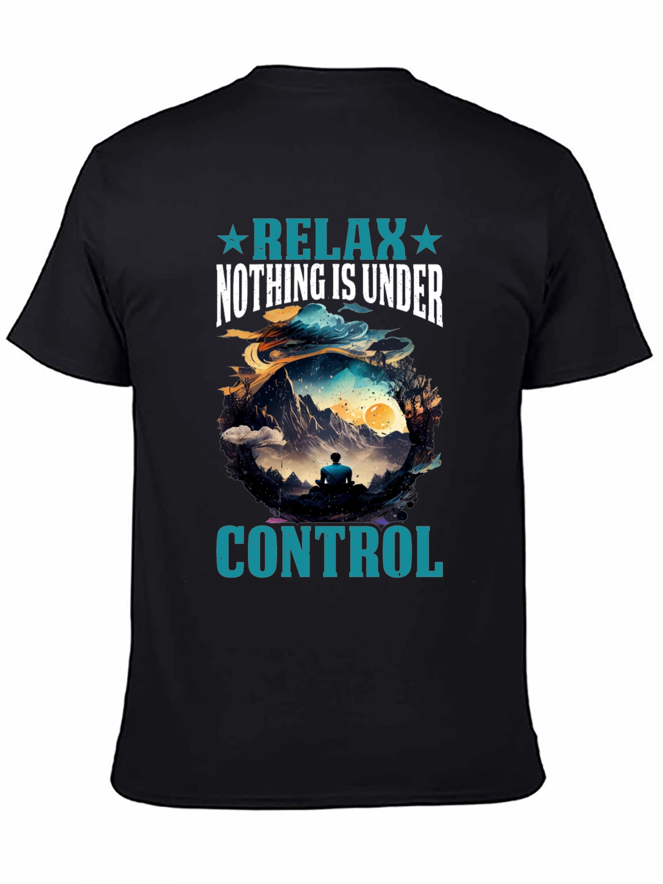 Relax Nothing is Under Control T-Shirt