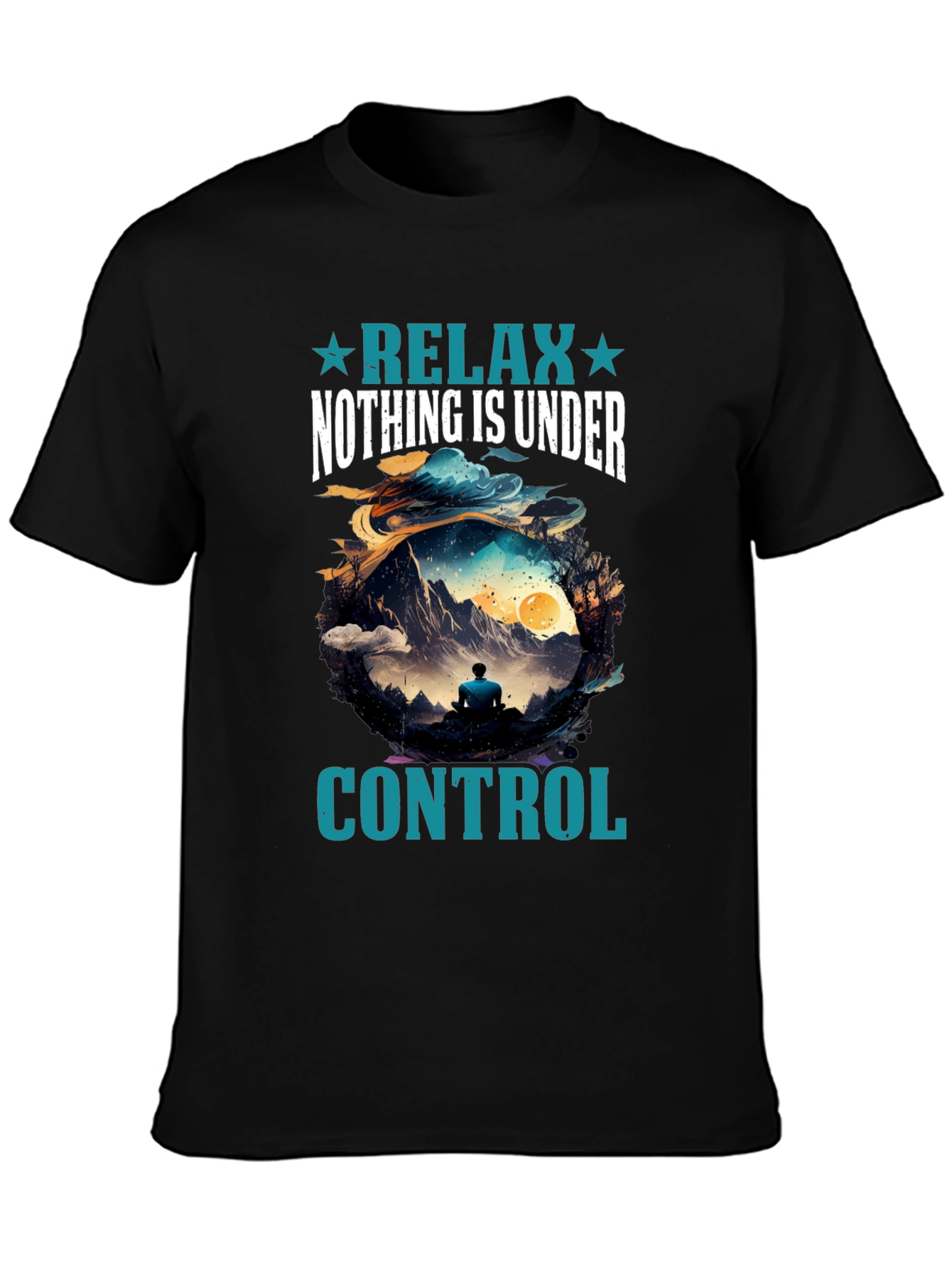 Relax Nothing is Under Control T-Shirt